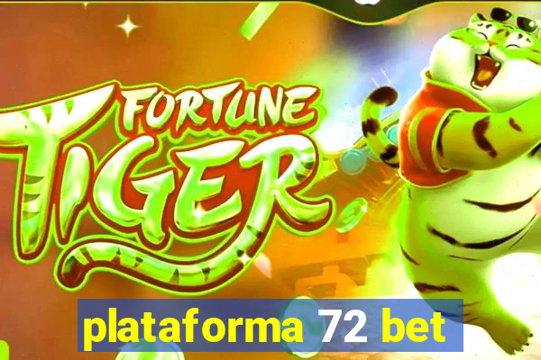 plataforma 72 bet